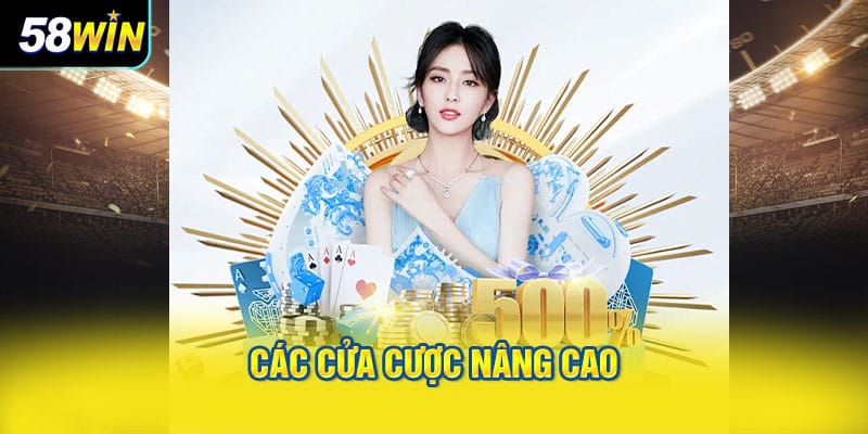 Các Cửa Cược Nâng Cao