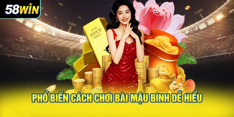 Phổ biến cách chơi bài mậu binh dễ hiểu