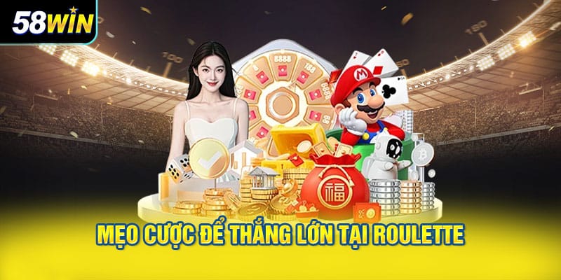 Mẹo Cược Để Thắng Lớn Tại Roulette
