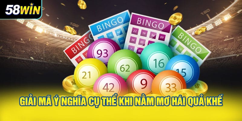 Nằm mơ hái quả khế đánh số nào?