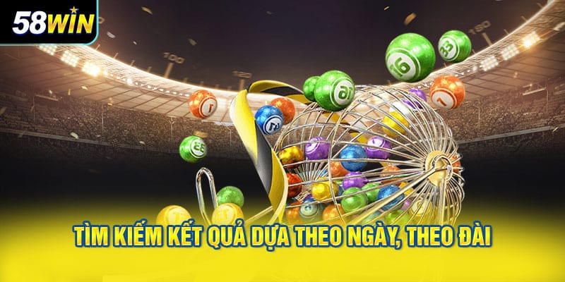 Tìm kiếm kết quả dựa theo ngày, theo đài